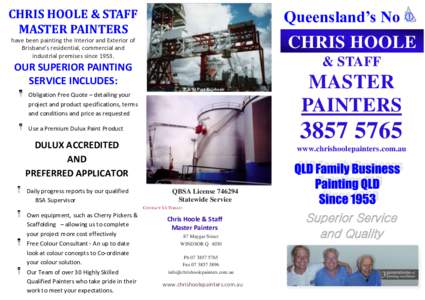 Queensland’s No   CHRIS HOOLE & STAFF MASTER PAINTERS  CHRIS HOOLE