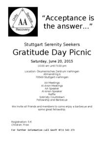 “Acceptance is the answer...” Stuttgart Serenity Seekers Gratitude Day Picnic Saturday, June 20, 2015