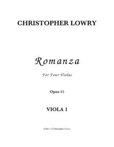 CHRISTOPHER LOWRY  R om anza For Four V iolas  Opus 15