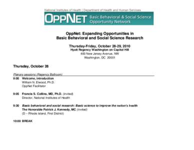 OppNet: Expanding Opportunities in Basic Behavioral and Social Science Research Thursday-Friday, October 28-29, 2010 Hyatt Regency Washington on Capitol Hill 400 New Jersey Avenue, NW Washington, DC 20001