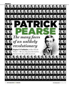 PROFILE  PATRICK PEARSE The many faces of an unlikely