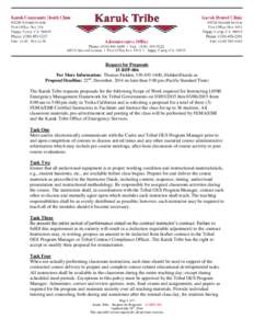 Request for Proposals 15-RFP-006 For More Information: Thomas Fielden, [removed], [removed] Proposal Deadline: 22nd, December, 2014 no later than 5:00 pm (Pacific Standard Time)  The Karuk Tribe requests propo