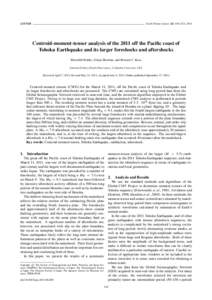 LETTER  Earth Planets Space, 63, 519–523, 2011 Centroid-moment-tensor analysis of the 2011 off the Pacific coast of Tohoku Earthquake and its larger foreshocks and aftershocks