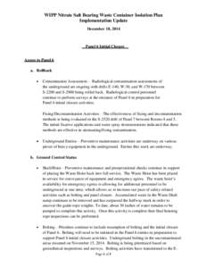 WIPP Nitrate Salt Bearing Waste Container Isolation Plan Implementation Update December 18, 2014 Panel 6 Initial Closure Access to Panel 6