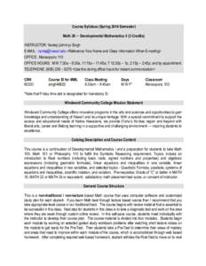 Course Syllabus (Spring 2014 Semester) Math 28 ─ Developmental Mathematics II (3 Credits) INSTRUCTOR: Navtej (Johnny) Singh E-MAIL: [removed] <Reference Your Name and Class Information When E-mailing> OFFICE: M