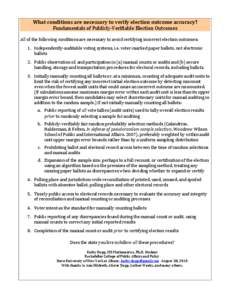 What	
  conditions	
  are	
  necessary	
  to	
  verify	
  election	
  outcome	
  accuracy?	
   Fundamentals	
  of	
  Publicly-­‐Verifiable	
  Election	
  Outcomes	
     All	
  of	
  the	
  following	