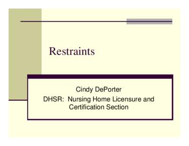 NC DHSR NHLCS: Restraints