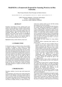 MADNESS: A Framework Proposal for Securing Work in Ad Hoc Networks Pierre-François Bonnefoi, Patrick Poulingeas and Damien Sauveron , ,   LMSI, Laborato