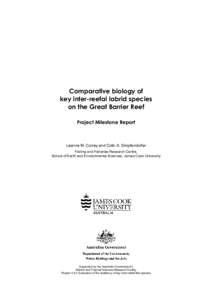 Comparative biology of key inter-reefal labrid species on the Great Barrier Reef Project Milestone Report  Leanne M. Currey and Colin A. Simpfendorfer