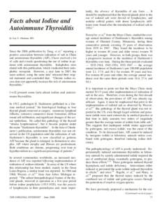 Facts about Iodine and Autoimmune Thyroiditis by Guy E. Abraham, MD Since the 2006 publication by Tang, et al,1 reporting a positive association between iodization of salt in China