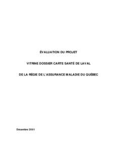 ÉVALUATION DU PROJET VITRINE DOSSIER CARTE SANTÉ DE LAVAL DE LA RÉGIE DE L’ASSURANCE MALADIE DU QUÉBEC Décembre 2001