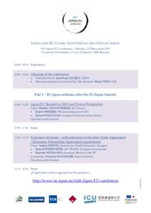 JAPAN AND EU: LIVING TOGETHER IN A MULTIPOLAR WORLD 16th Japan-EU Conference – Monday, 25 November 2013 University Foundation, 11 rue d’Egmont, 1000 Brussels 09:[removed]:30