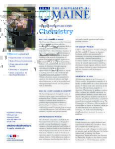 COLLEGE OF LIBERAL ARTS AND SCIENCES  Chemistry WHY STUDY CHEMISTRY AT UMAINE?  UMaine’s ADVANTAGE