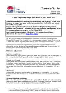 Treasury Circular NSW TC[removed]August 2013 Crown Employees Wages Staff (Rates of Pay) Award 2011 The Industrial Relations Commission has approved the variations for the 2013