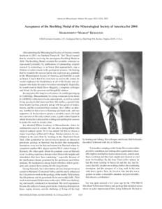 American Mineralogist, Volume 90, pages 1023–1024, 2005  Acceptance of the Roebling Medal of the Mineralogical Society of America for 2004 MARGUERITE “MARGO” KINGSTON USGS Scientist Emeritus, U.S. Geological Survey