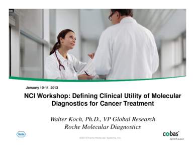 NCI Workshop: Defining Clinical Utility of Molecular Diagnostics for Cancer Treatment