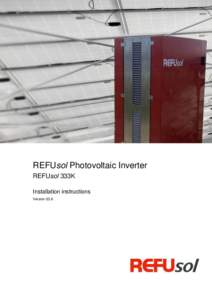REFUsol Photovoltaic Inverter REFUsol 333K Installation instructions Version 03.6  IA_REFUSOL 333K Version 03.6