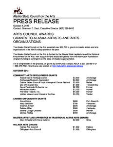 Alaska State Council on the Arts  PRESS RELEASE October 8, 2012 Contact: Shannon E. Daut, Executive Director[removed]
