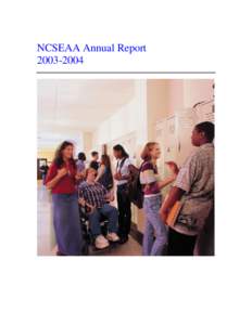 NCSEAA Annual Report[removed] September 29, 2004 To the Citizens of North Carolina: The Board of Directors and staff of the State Education Assistance Authority are