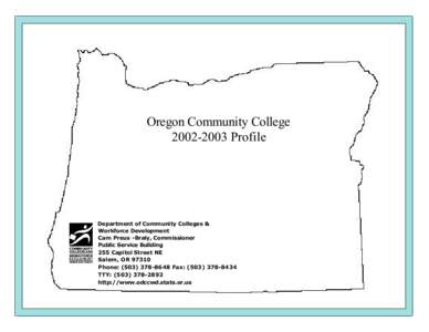 Oregon Community College[removed]Profile Department of Community Colleges & Workforce Development Cam Preus -Braly, Commissioner