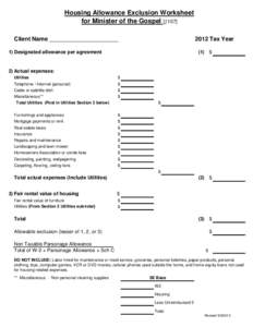 Housing Allowance Exclusion Worksheet for Minister of the Gospel [§ 107] Client Name _________________________ 2012 Tax Year