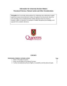 Information for University Decision-Makers Procedural Fairness / Natural Justice and Other Considerations This guide aims to provide some guidance for individuals who administer student appeal processes (named decision-m
