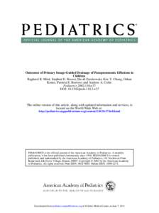 Outcomes of Primary Image-Guided Drainage of Parapneumonic Effusions in Children Ragheed K. Mitri, Stephen D. Brown, David Zurakowski, Kee Y. Chung, Orhan Konez, Patricia E. Burrows and Andrew A. Colin Pediatrics 2002;11