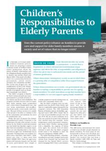 Children’s Responsibilities to Elderly Parents Does the current policy reliance on families to provide care and support for older family members assume a society and set of values that no longer exists?