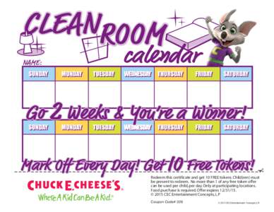 CLEANROOM ROOM NAME: Redeem this certificate and get 10 FREE tokens. Child(ren) must be present to redeem. No more than 1 of any free token offer