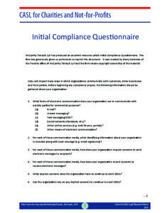 CASL for Charities and Not-for-Profits Initial Compliance Questionnaire McCarthy Tetrault LLP has produced an excellent resource called Initial Compliance Questionnaire. The firm has generously given us permission to rep