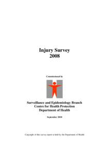 Injury Survey 2008 Commissioned by  Surveillance and Epidemiology Branch