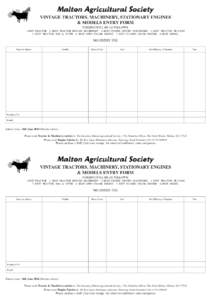 Malton Agricultural Society  VINTAGE TRACTORS, MACHINERY, STATIONARY ENGINES & MODELS ENTRY FORM JUDGING WILL BE AS FOLLOWS: