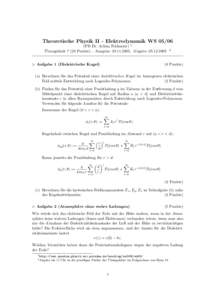 Theoretische Physik II - Elektrodynamik WSPD Dr. Achim Feldmeier) 1 ¨ UbungsblattPunkte) – Ausgabe: , Abgabe: B Aufgabe 1 (Dielektrische Kugel)