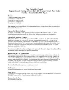 New Castle City Council Regular Council Meeting at Town Hall – 201 Delaware Street – New Castle Tuesday – December 11, 2012 – 7 p.m. Present: Council President William Barthel Councilperson John Cochran