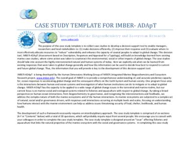 CASE STUDY TEMPLATE FOR IMBER- ADApT www.imber.info The purpose of this case study template is to collect case studies to develop a decision support tool to enable managers, researchers and local stakeholders to: (1) mak