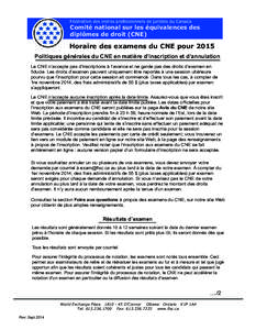 Fédération des ordres professionnels de juristes du Canada  Comité national sur les équivalences des diplômes de droit (CNE)  Horaire des examens du CNE pour 2015