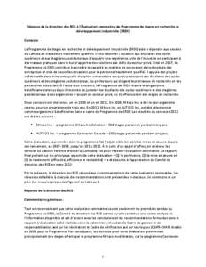 Réponse de la direction des RCE à l’Évaluation sommative du Programme de stages en recherche et développement industrielle (SRDI) Contexte Le Programme de stages en recherche et développement industrielle (SRDI) a