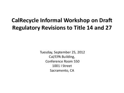 Informal Workshop on Draft Regulatory Revisions to Title 14 and 27