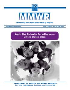 Morbidity and Mortality Weekly Report Surveillance Summaries June 9, [removed]Vol[removed]No. SS-5  Youth Risk Behavior Surveillance —