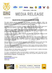 7 million members – 7 million voters  MEDIA RELEASE 29 August[removed]MAJOR PETROL RETAILERS GOUGING MOTORISTS