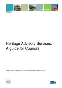 TOOLKIT  Heritage Advisory Services: A guide for Councils  Heritage Victoria, Department of Transport, Planning and Local Infrastructure