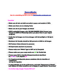 DanceMedia  PDF-X1A Guidelines Use for submitting Ad PDF-x1a’s via dancemedia.sendmyad.com  Checklist
