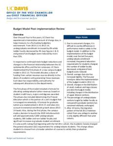 Budget Model Post-implementation Review Overview Over the past four to five years, UC Davis has experienced a tremendous amount of change due, in large measure, to a fluctuating budgetary