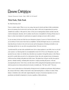 Dynamic Chiropractic Canada – May 1, 2009, Vol. 02, Issue 03  Tick-Tock, Tick-Tock By Allan Freedman, LLB Time is a relative matter. When we are very young, time goes by slowly and there is little consideration given t