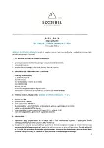 REGULAMIN biegu pod górę SZCZEBEL W CZTERECH SMAKACH - Z I M A /2 listopada 2016 r./  SZCZEBEL W CZTERECH SMAKACH to cykl 4. biegów w czasie 4. pór roku pod jedną z najbardziej stromych gór