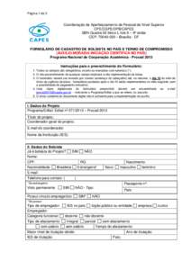 Página 1 de 3  Coordenação de Aperfeiçoamento de Pessoal de Nível Superior CPE/CGPE/DPB/CAPES SBN Quadra 02 bloco L lote 6 – 9º andar CEP:  – Brasília - DF