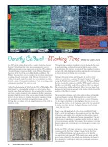 Dorothy Caldwell - Marking Time In a 1983 article written about her for Canada’s Surfacing Journal Dorothy Caldwell said that when she was nineteen she saw two exhibitions that made a deep impression on her: the 1971 e