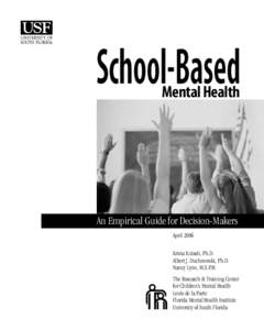 Mental Health  An Empirical Guide for Decision-Makers April 2006 Krista Kutash, Ph.D. Albert J. Duchnowski, Ph.D.