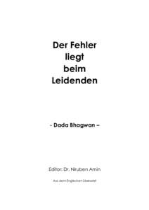 Der Fehler liegt beim Leidenden  - Dada Bhagwan –