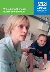 Welcome to the team Nurses and midwives Join the team and make a difference